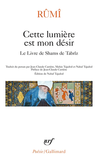 RUMI Cette lumière est mon désir