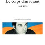 Jacques Dupin : «Je tiens ma force d’un désastre réversible»