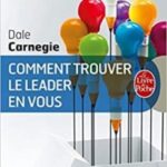 Comment trouver le leader en vous dale carnegiej