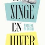 Un singe en hiver : le roman d’Antoine Blondin