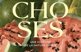 « Les choses ». Une histoire de la nature morte au Louvre