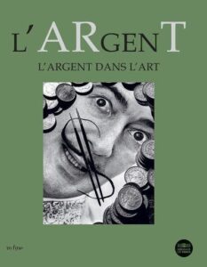 L’argent dans l’art à la Monnaie de Paris 