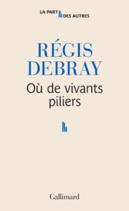 Le panthéon de Régis Debray