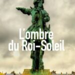 COUVERTURE "L'ombre du Roi-Soleil" de Claude Rodhain