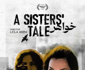 « A Sisters' Tale » de Leila Amini, un combat pour la liberté