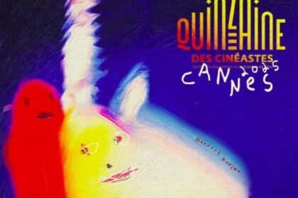 Quoi de neuf à Cannes ? - Quinzaine des Cinéastes