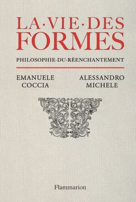 La Vie des formes, Philosophie du réenchantement 