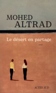 Le Désert en partage de Mohed Altrad
