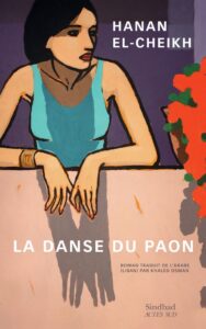 Exil et mémoire : que nous dit Hanan El Cheikh dans « La danse du paon » ?