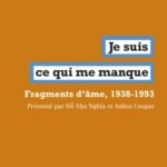 Je suis ce qui me manque. Fragment d’âme, 1938-1993 de Dionys Mascolo