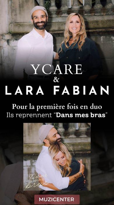 Ycare et Lara Fabian : un duo intimiste sur « Dans mes bras »