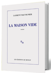Le prix Goncourt attribué à Laurent Mauvignier pour "La maison vide"