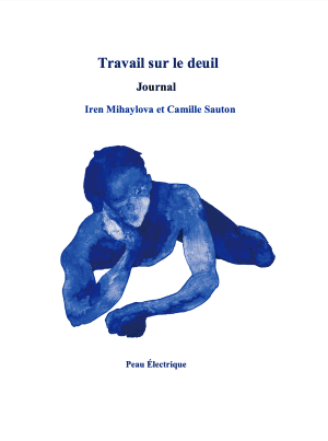 "Travail sur le deuil" d’Iren Mihaylova : Pleurs bleus