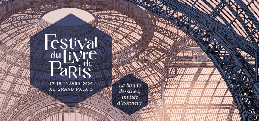 Le Festival du Livre 2026 de retour au Grand Palais à Paris