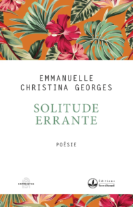 « Solitude errante » d’Emmanuelle Christina Georges