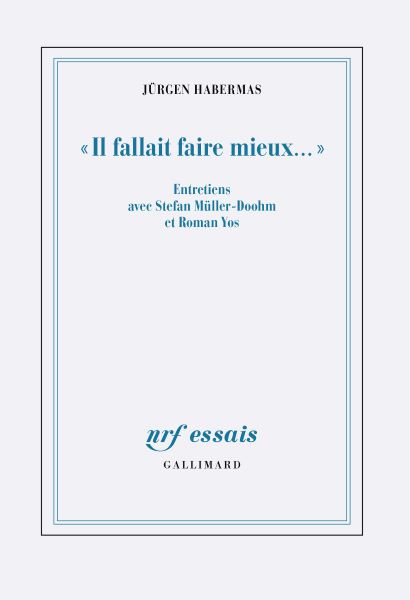 Jürgen Habermas : la fidélité d'un veilleur et son testament intellectuel