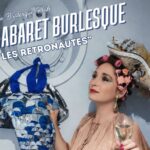 Burlesque Klub Paris : Les Rétronautes à l’Apollo Théâtre